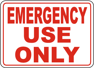 Emergency Use Only Sign