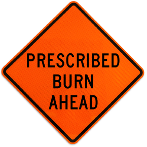 Prescribed Burn Ahead Sign