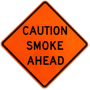 Caution Smoke Ahead Sign