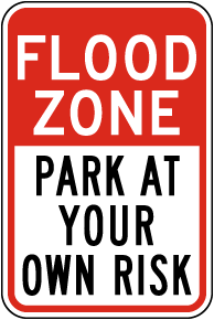 Flood Zone Park At Own Risk Sign