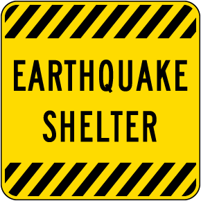Earthquake Shelter Sign