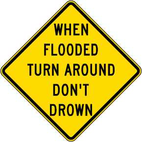 When Flooded Turn Around Sign