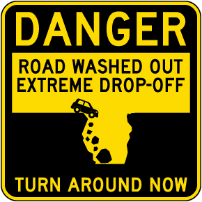 Road Washed Out Turn Around Sign
