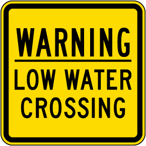 Warning Low Water Crossing Sign