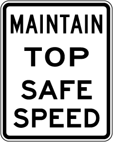 Maintain Top Safe Speed Sign