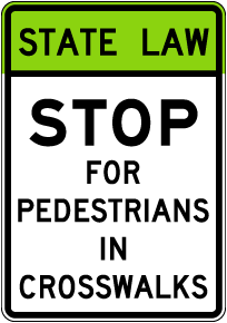 Stop for Pedestrians in Crosswalks Sign