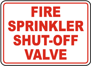 Fire Sprinkler Shut-Off Valve Sign