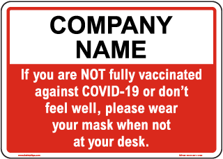 Custom Wear Mask If Not Fully Vaccinated Sign
