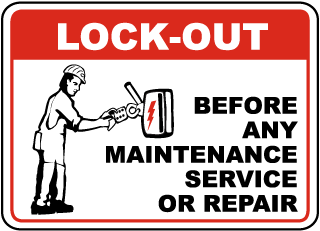 Lock-Out Before Any Maintenance Sign