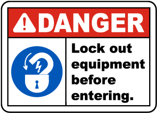 Lock Out Equipment Before Entering Label