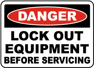 Lock Out Equipment Before Servicing Sign