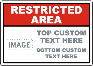 Restricted Area Custom Safety Sign