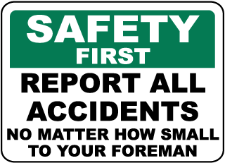 Safety First Report All Accidents Sign