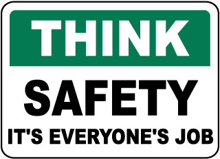Think Safety It's Everyone's Job Sign