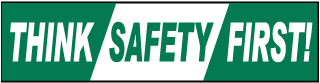 Think Safety First Label