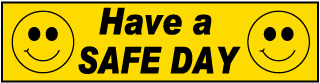 Have A Safe Day Label