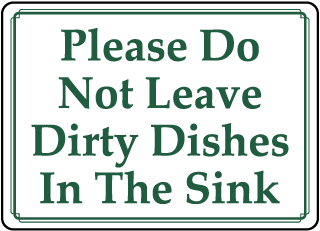 Do Not Leave Dirty Dishes In Sink Sign