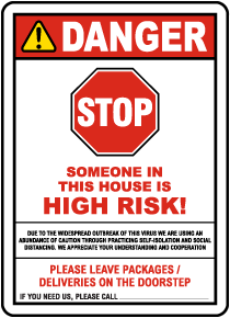 Stop Someone In This House Is At High Risk Sign