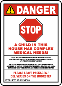 Stop A Child In This House Has Complex Medical Needs Sign