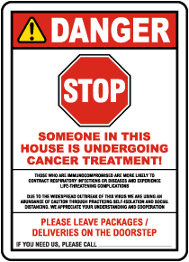 Stop Someone In This House Is Undergoing Cancer Treatment Sign