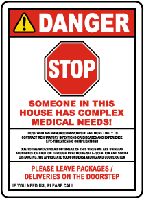 Stop Someone In This House Has Complex Medical Needs Sign