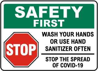 Safety First Wash Your Hands Use Hand Sanitizer Sign