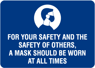 For Your Safety And Others Mask At All Times Sign