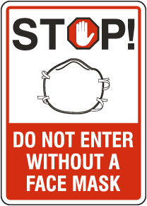 Stop Do Not Enter Without A Face Mask Sign