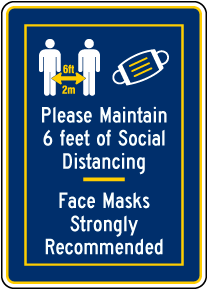 Please Maintain Social Distancing Face Mask Recommended Sign