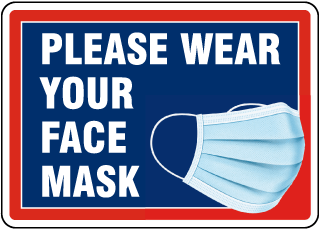 Please Wear Your Face Mask Sign