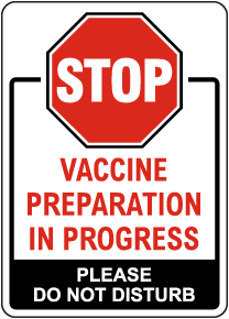 Stop Vaccine Preparation In Progress Sign