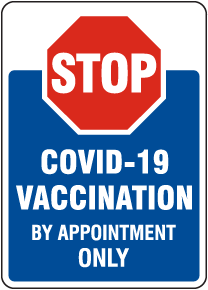 Stop COVID-19 Vaccination By Appointment Sign