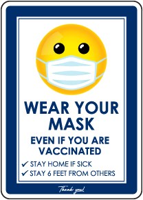Wear Your Mask Even If Vaccinated Sign