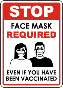 Stop Face Mask Required Even If Vaccinated Sign