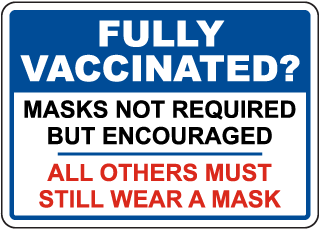 Fully Vaccinated Masks Not Required Sign