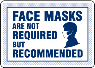 Face Masks Not Required But Recommended Sign