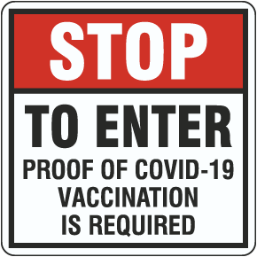 Stop Proof of Covid-19 Vaccination Required to Enter Floor Sign