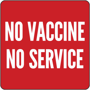 No Vaccine No Service Floor Sign