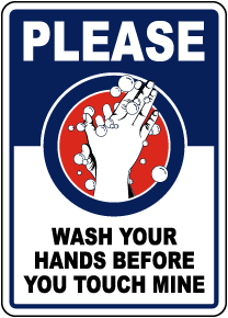 Wash Your Hands Before Touching Sign