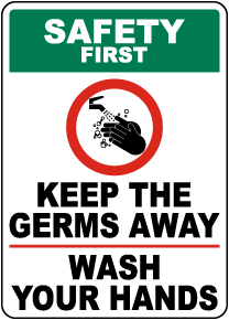 Safety First Keep The Germs Away Sign