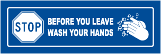 Wash Hands Before You Leave Sign