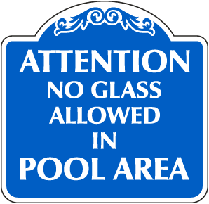 Attention No Glass Allowed in Pool Area Sign