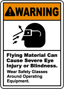 Flying Material Can Cause Eye Injury Sign