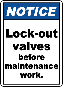 Lock-Out Valves Before Work Sign