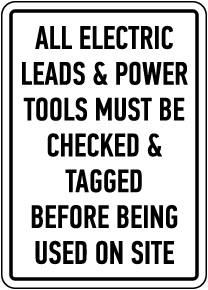 Power Tools Must Be Checked Sign