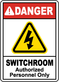 Danger Switchroom Authorized Only Sign