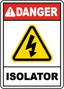 Danger Isolator Sign