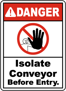 Isolate Conveyor Before Entry Sign