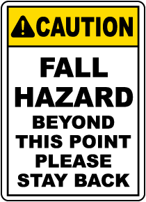 Fall Hazard Beyond This Point Sign