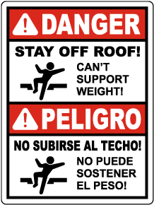 Bilingual Danger Stay Off Roof Can't Support Weight Sign